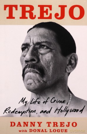 Trejo: My Life of Crime, Redemption and Hollywood - Danny Trejo [KSIĄŻKA]