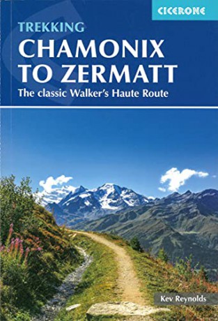 Trekking Chamonix to Zermatt: The classic Walker's Haute Route - Kev Reynolds [KSIĄŻKA]