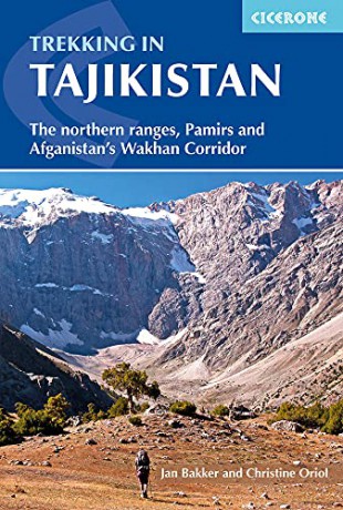 Trekking in Tajikistan: The northern ranges, Pamirs and Afghanistan's Wakhan Corridor (Cicerone Trekking Guides) - Jan Bakker [KSIĄŻKA]