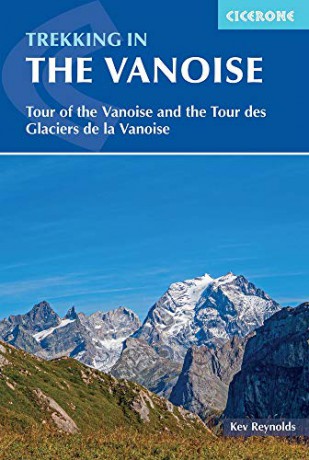 Trekking in the Vanoise: Tour of the Vanoise and the Tour des Glaciers de la Vanoise (Cicerone Trekking Guides) - Kev Reynolds [KSIĄŻKA]
