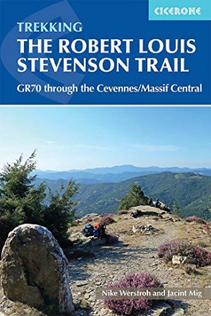 Trekking the Robert Louis Stevenson Trail: The GR70 through the Cevennes/Massif Central (International Trekking) (Cicerone Trekking Guides) - Nike Werstroh [KSIĄŻKA]