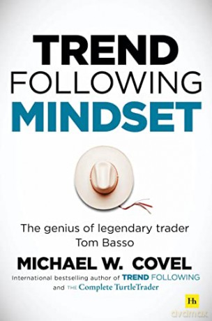 Trend Following Mindset: The Genius of Legendary Trader Tom Basso - Michael Covel [KSIĄŻKA]