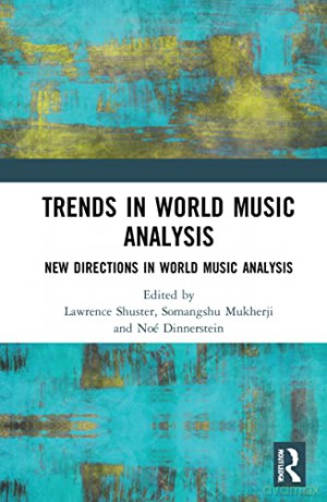 Trends in World Music Analysis: New Directions in World Music Analysis - Lawrence Beaumont Shuster [KSIĄŻKA]