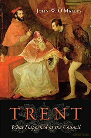 Trent: What Happened at the Council - John W. O`Malley [KSIĄŻKA]