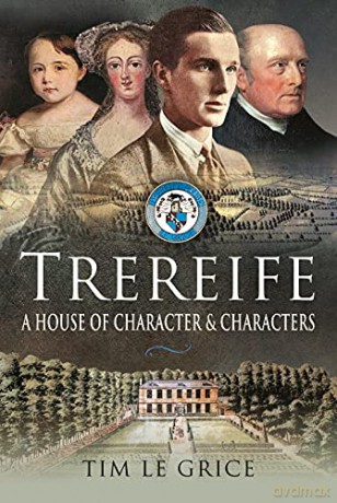 Trereife: A House of Character and Characters - Tim Le Grice [KSIĄŻKA]