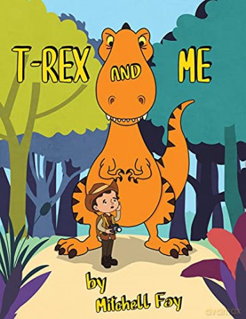 T-Rex and Me - Mitchell Foy [KSIĄŻKA]