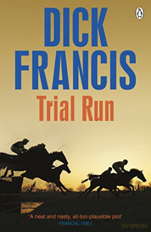 Trial Run (Francis Thriller) - Dick Francis [KSIĄŻKA]