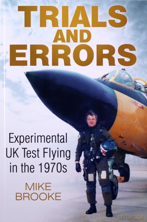 Trials and Errors: Experimental UK Test Flying in the 1970s - Brooke [KSIĄŻKA]