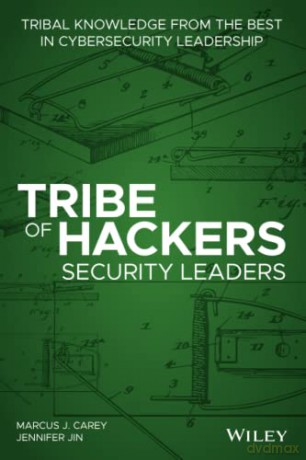 Tribe of Hackers Security Leaders: Tribal Knowledge from the Best in Cybersecurity Leadership - Marcus J. Carey [KSIĄŻKA]