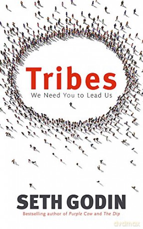 Tribes: We need you to lead us - Seth Godin [KSIĄŻKA]