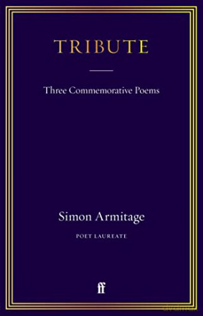 Tribute: Three Commemorative Poems - Simon Armitage [KSIĄŻKA]
