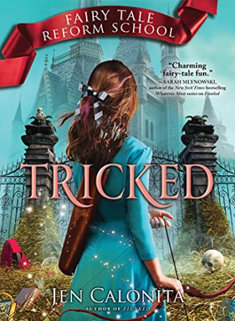 Tricked: Fairy Tale Reform School #3: Book 3 - Jen Calonita [KSIĄŻKA]