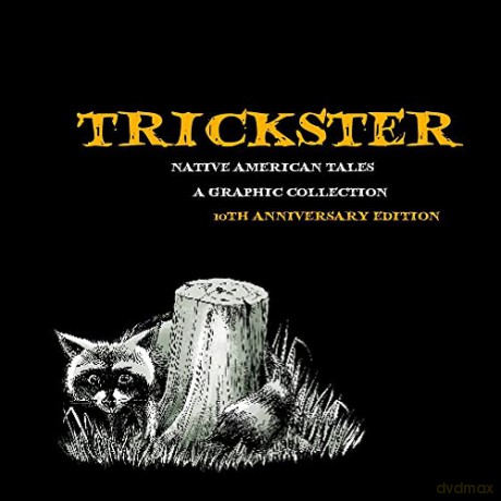 Trickster: Native American Tales, A Graphic Collection, 10th Anniversary Edition - Matt Dembicki [KOMIKS]