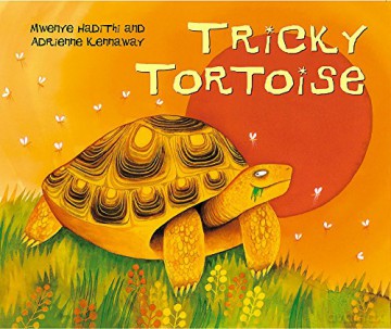 Tricky Tortoise (African Animal Tales) - Mwenye Hadithi [KSIĄŻKA]