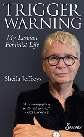 Trigger Warning: My Lesbian Feminist Life - Sheila Jeffreys [KSIĄŻKA]