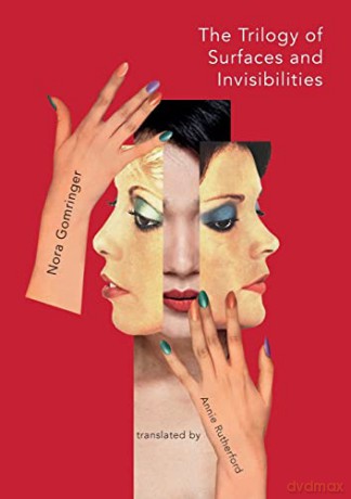 Trilogy of Surfaces and Invisibilities - Nora Gomringer [KSIĄŻKA]