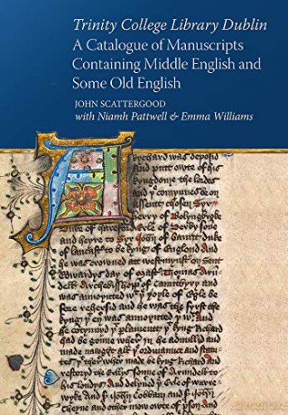Trinity College Library Dublin: A catalogue of manuscripts containing Middle English and some Old English - John Scattergood [KSIĄŻKA]
