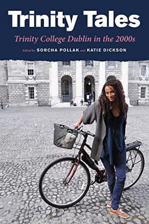 Trinity Tales: Trinity College Dublin in the 2000s - Uché Gabriel Akujobi [KSIĄŻKA]