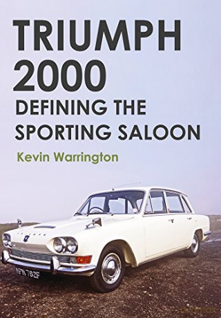 Triumph 2000: Defining the Sporting Saloon - Kevin Warrington [KSIĄŻKA]