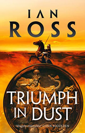 Triumph in Dust (Twilight of Empire): 6 - Ian Ross [KSIĄŻKA]