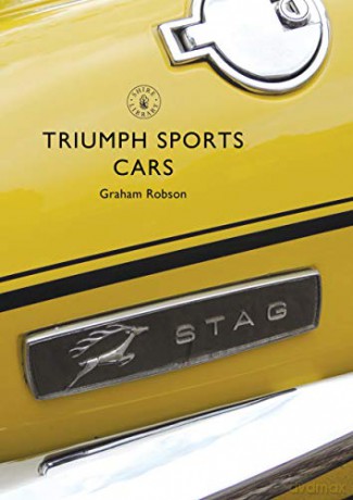 Triumph Sports Cars: 827 (Shire Library) - Graham Robson [KSIĄŻKA]