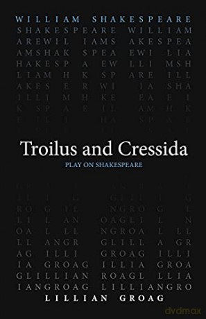 Troilus and Cressida (Play on Shakespeare) - William Shakespeare [KSIĄŻKA]