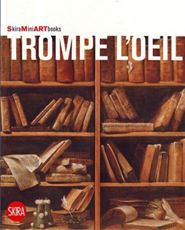 Trompe-L'oeil: (Skira Mini Art Books) (E) - Flaminio Gualdoni [KSIĄŻKA]