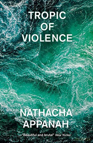 Tropic of Violence - Nathacha Appanah [KSIĄŻKA]
