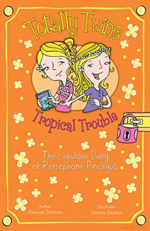 Tropical Trouble: The Fabulous Diary of Persephone Pinchgut (Totally Twins, Book 3) - Aleesah Darlison [KSIĄŻKA]