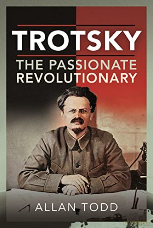 Trotsky, The Passionate Revolutionary - Allan Todd [KSIĄŻKA]