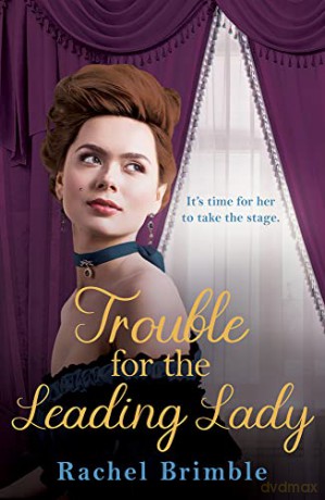 Trouble for the Leading Lady (The Ladies of Carson Street) - Rachel Brimble [KSIĄŻKA]