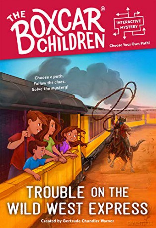 Trouble on the Wild West Express (Boxcar Children Interactive Mysteries) - Hollie Hibbert [KSIĄŻKA]
