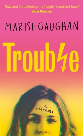 Trouble: A memoir - Marise Gaughan [KSIĄŻKA]