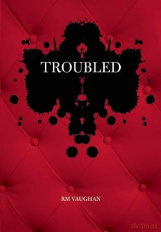 Troubled: A Memoir in Poems and Fragments - RM Vaughan [KSIĄŻKA]