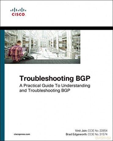 Troubleshooting BGP: A Practical Guide to Understanding and Troubleshooting BGP (Networking Technology) - Vinit Jain [KSIĄŻKA]