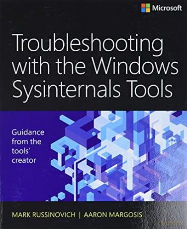 Troubleshooting with the Windows Sysinternals Tools (IT Best Practices - Microsoft Press) - Mark Russinovich [KSIĄŻKA]