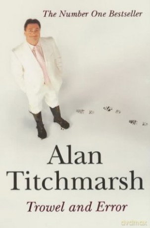 Trowel and Error - Alan Titchmarsh [KSIĄŻKA]