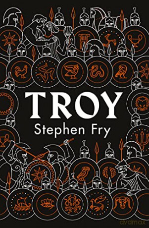 Troy: Our Greatest Story Retold (Stephen Fry's Greek Myths, 3) - Stephen Fry [KSIĄŻKA]