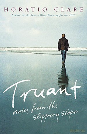 Truant - Horatio Clare [KSIĄŻKA]