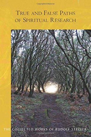 True and False Paths of Spiritual Research: (Cw 243) (Collected Works of Rudolf Steiner) - Rudolf Steiner [KSIĄŻKA]