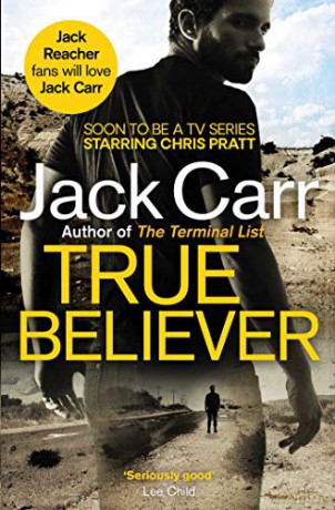 True Believer: Jack Carr - Jack Carr [KSIĄŻKA]
