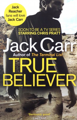 True Believer: Jack Carr - Jack Carr [KSIĄŻKA]