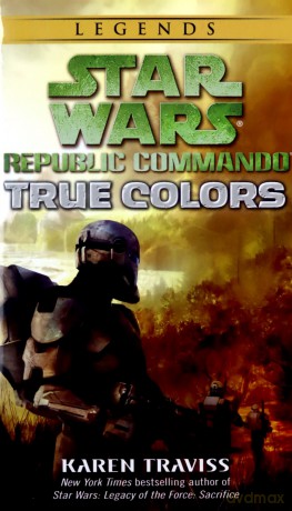 True Colors: Star Wars Legends (Republic Commando): 3 (Star Wars: Republic Commando - Legends) - Karen Traviss [KSIĄŻKA]