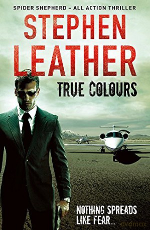 True Colours: The 10th Spider Shepherd Thriller - Stephen Leather [KSIĄŻKA]