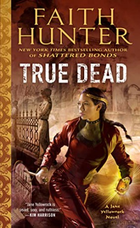 True Dead: 14 (Jane Yellowrock) - Faith Hunter [KSIĄŻKA]