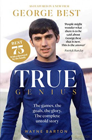 True Genius: George Best - Wayne Barton [KSIĄŻKA]