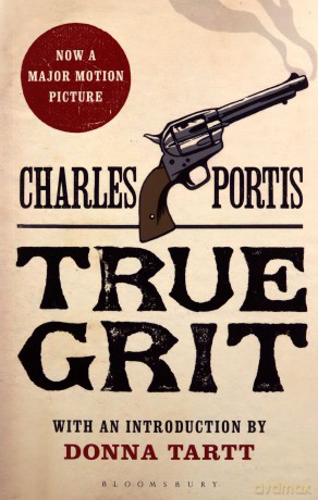 True Grit: The New York Times bestselling that inspired two award-winning films - Charles Portis [KSIĄŻKA]