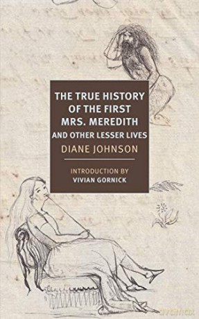 True History of the First Mrs. Meredith and Other Lesser Lives (New York Review Books Classics) - Diane Johnson [KSIĄŻKA]