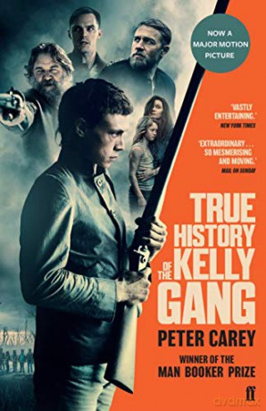 True History of the Kelly Gang: Film Tie-In - Peter Carey [KSIĄŻKA]