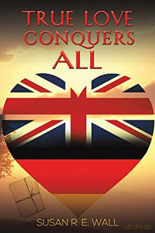 True Love Conquers All - Susan R. E. Wall [KSIĄŻKA]